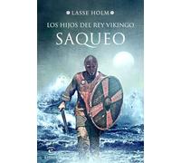 Saqueo (Serie Los hijos del rey vikingo 2) (Espasa Narrativa)