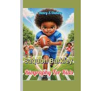 Saquon Barkley Biography For Kids: How a Little Boy Learned to Run, Dream, and Score Big!