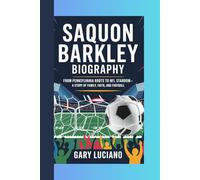 SAQUON BARKLEY BIOGRAPHY: From Pennsylvania Roots to NFL stardom-A Story of Family, Faith, and Football