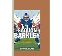 SAQUON BARKLEY: Dream Big, Play Hard, Stay Humble - An Inspiring Children’s Biography for Young Readers.