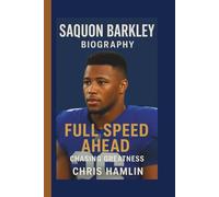 SAQUON BARKLEY: FULL SPEED AHEAD: CHASING GREATNESS