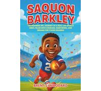 Saquon Barkley: The Inspiring NFL Journey of a Real-Life Sports Hero, Filled with Courage, Hard Work, and Dreams for Young Readers