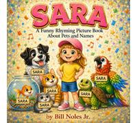SARA: A Funny Rhyming Picture Book About Pets and Names