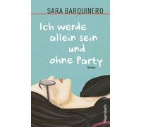 Sara Barquinero Ich werde allein sein und ohne Party Eine der au (Tapa blanda)