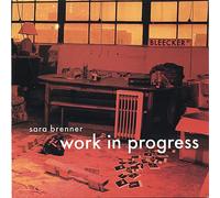 Sara Brenner - Work in Progress
