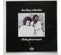 Sara Grey And Ellie Ellis - MAKING THE AIR RESOUND LP (VINYL ALBUM) UK FELLSIDE 1984