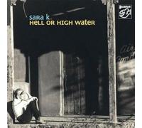 Sara K. - Hell Or High Water (Mehrkanal)