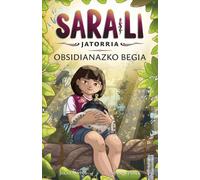 Sara-Li 3 - Obsidianazko begia: Libros de magia y misterio en euskera para niñas y niños de 9, 10, 11, 12, 13 y 14 años.