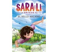 Sara-Li 6 - El sello arcano: Sumérgete en un mundo de magia y misterio que te atrapará de principio a fin (para niñas y niños a partir de 8 años)