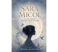 Sara Micol: Tra stelle, simboli e linguaggio segreto del nome