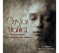 Sara Mingardo / Musici Aurei – Mahler: Kindertotenlieder & Lieder eine Fahrenden Gesellen – CD