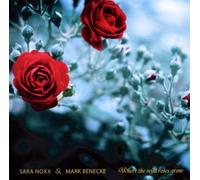 Sara Noxx/Mark Benecke - Where the Wild Roses Grow
