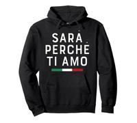 SARÀ PERCHÈ TI Amo X La razón Porque te Amo Declaración Sudadera con Capucha