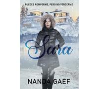 Sara: Puedes romperme, pero no vencerme