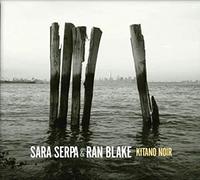 Sara Serpa & Ran Blake - Kitano Noir