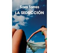 Sara Torres La seducción / Seduction (Tapa blanda)