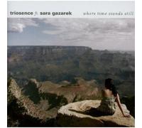 Sara Triosence Feat. Gazarek Where Time Stands Still (CD)