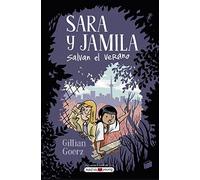 SARA Y JAMILA SALVAN EL VERANO: Una novela gráfica sobre la amistad perfecta para jóvenes detectives