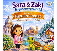 Sara & Zaki Explore the World: Volume 2: Hidden Europe