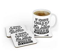 Saracastic - Posavasos para oficina, diseño con texto en inglés "If Idiots Could Fly"
