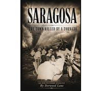 Saragosa: The Town Killed By A Tornado