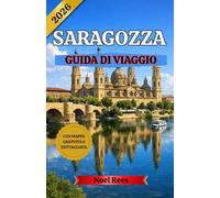 SARAGOZZA GUIDA DI VIAGGIO 2026