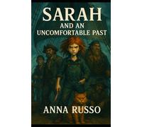SARAH and an uncomfortable past: 2 (Sarah and the deadly trap)