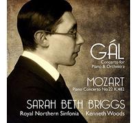 Sarah Beth Briggs;Royal Northern Sinfonia - Gál: concierto para piano/Mozart: Concierto para piano 22