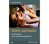 Sarah Blaffer H Mütter und Andere: Wie die Evolution uns zu sozial (Tapa blanda)