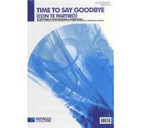 Sarah Brightman/Andrea Bocelli: Time To Say Goodbye (Con Te Partirò) - SATB/Piano. Partitions pour SATB, Accompagnement Piano
