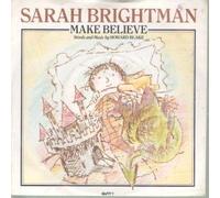 SARAH BRIGHTMAN - MAKE BELIEVE 7 INCH (7" VINYL 45) UK CBS 1988