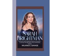SARAH BRIGHTMAN: The Woman Who Redefined Classical Crossover - A Journey Through Opera, Pop, and Stardust Dreams
