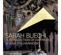 Sarah Buechi Contradiction of Happiness E Jena Philharmonic - The Paintress