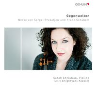 Prokofiev, Schubert : Gegenwelten, uvres pour violon et piano. Christian, Grigoryan.