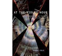 Sarah Cole At the Violet Hour (Tapa blanda) Modernist Literature and Culture