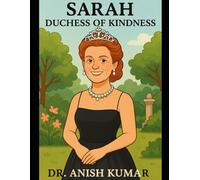 Sarah: Duchess of Kindness