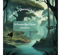 Sarah e a Floresta Selvagem: O Passeio Que Virou Aventura