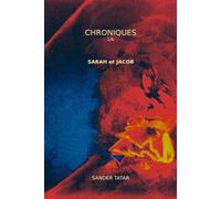 Sarah et Jacob: Chroniques - Tome 1