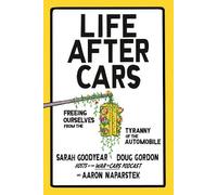Sarah Goodyear Doug Gordon Aaron N Life After Cars (Tapa dura) (Importación USA)