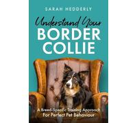 Sarah Hedderly Understand Your Border Collie (Tapa dura)