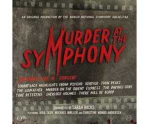 Sarah Hicks, Michael Møller, Christine Nonbo Andersen, Kira Skov, Christina Åstrand - Sarah Hicks, Michael Møller, Christine Nonbo Andersen, Kira Skov, Christina Åstrand - Murder At The Symphony (CD)