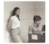 Sarah Jaffe - Even Born Again