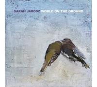 Sarah Jarosz – World On The Ground – Concord