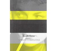 Sarah Kane. Obras Completas: 29 (Escénicas)