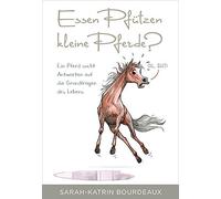 Sarah-Katrin Bo Essen Pfützen kleine Pferde?: Ein Pferd sucht Antwor (Tapa dura)