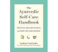 Sarah Kucera The Ayurvedic Self-Care Handbook (Tapa blanda) (Importación USA)
