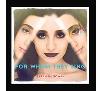Sarah McGowan - For Whom They Sing