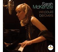 Sarah McKenzie - We Could Be Lovers