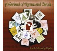 Sarah Meneely-Kyder - Garland of Hymns & Carols