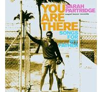 Sarah Partridge - You Are There: Songs from My Father